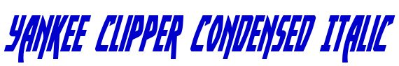 Yankee Clipper Condensed Italic font